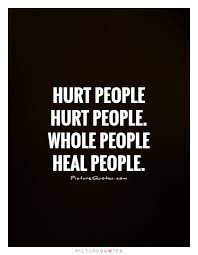 Hurt people, hurt people