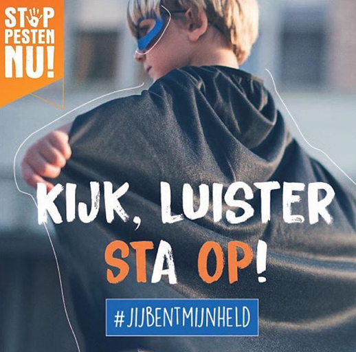 Kijk, luister sta op! jij bent mijn held - Stop Pesten Nu Held